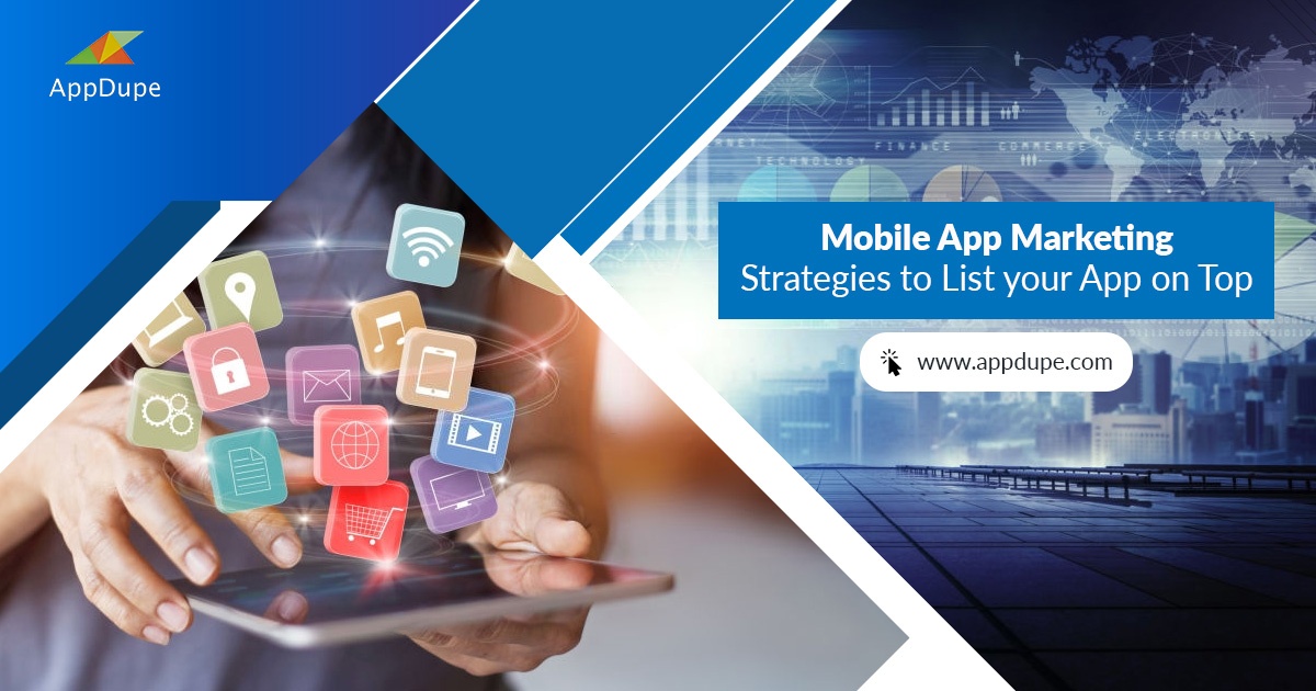 Mobile App Marketing Strategies to List Your App on Top