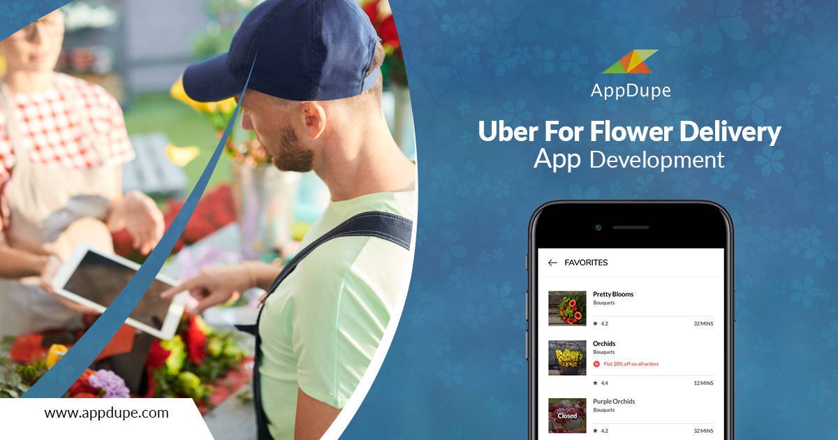 Revolutionize the florist industry with the featurerich Uber for
