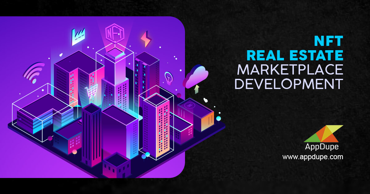 NFT Real Estate Marketplace Development Launch Virtual Real Estate