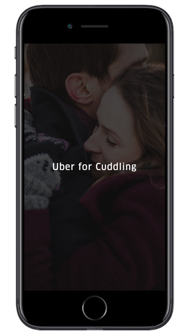 Uber for Cuddling Uber for Cuddling